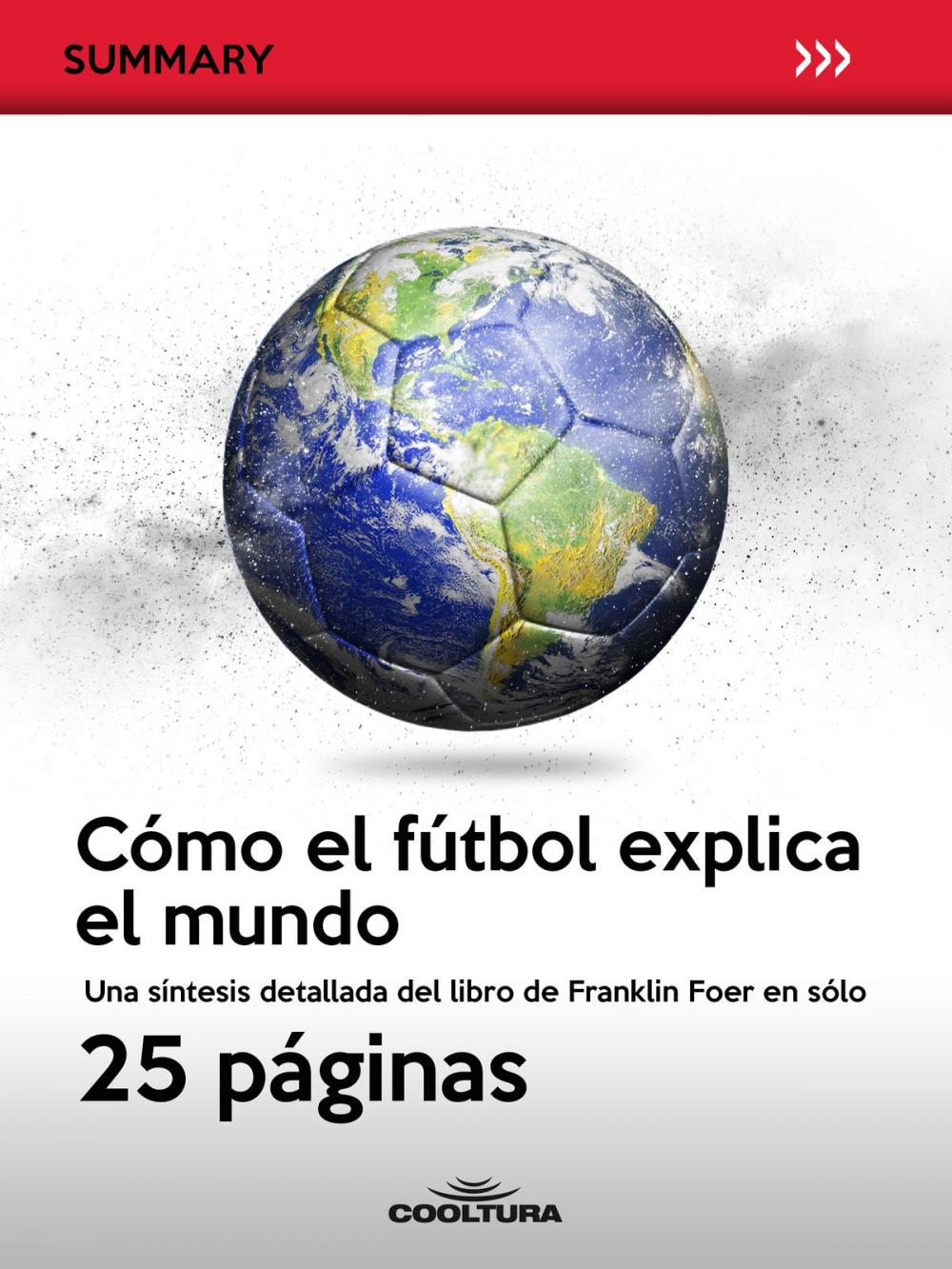 Big bigCover of Cómo el fútbol explica el mundo