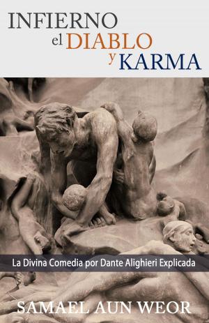 Cover of the book INFIERNO EL DIABLO Y KARMA by Darvishali Ehsani, Darvishali Ehsani