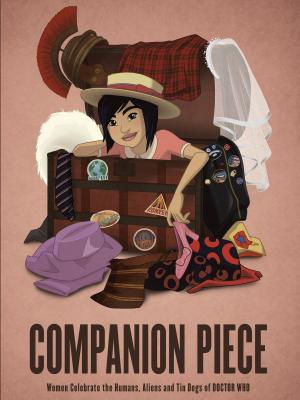 Cover of the book Companion Piece: Women Celebrate the Aliens, Humans and Tin Dogs of Doctor Who by Tat Wood, Dorothy Ail