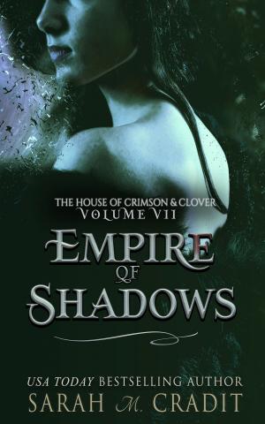 Cover of the book Empire of Shadows by Sarah M. Cradit