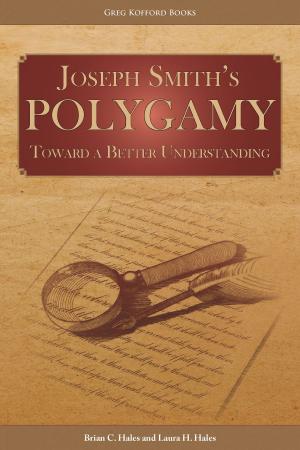 Book cover of Joseph Smith’s Polygamy: Toward a Better Understanding