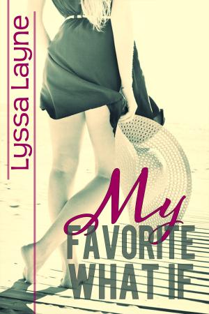 Cover of the book My Favorite What If by Laura L. Smith