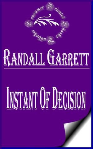 Cover of the book Instant of Decision (Illustrated) by S. Mantravadi, MS HCM, MPH, CPH, CHES