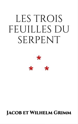 Book cover of Les trois feuilles du serpent