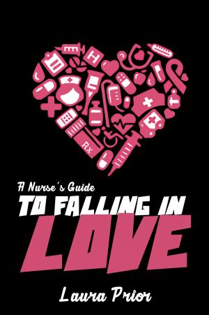 Cover of the book A Nurse's Guide to Falling in Love by Scott Kennedy