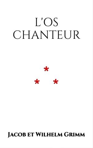 Cover of the book L'Os Chanteur by Guy de Maupassant