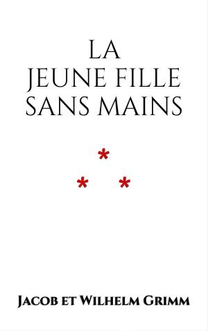 Cover of the book La Jeune Fille sans mains by Andrew Lang