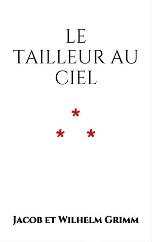 Cover of the book Le Tailleur au Ciel by Guy de Maupassant