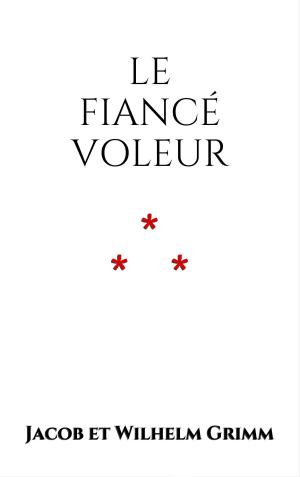 Cover of the book Le Fiancé voleur by Jean de La Fontaine