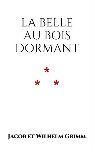 Cover of the book La Belle au bois dormant by Grimm Brothers
