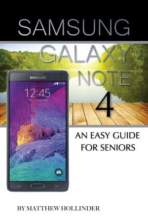 Book cover of Samsung Galaxy Note 4: An Easy Guide for Seniors