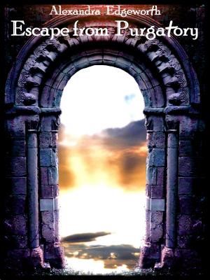 Cover of the book Escape from Purgatory by Alexandra Edgeworth