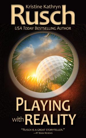 Cover of the book Playing with Reality by Kris DeLake, Kristine Kathryn Rusch