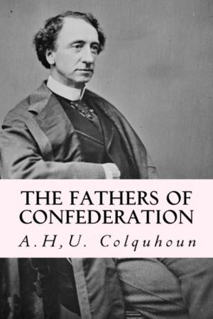 Cover of the book The Fathers of Confederation by Joseph Pope