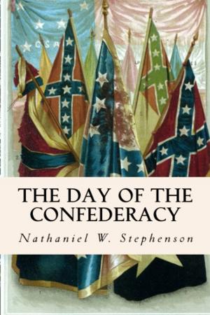 Cover of the book The Day of the Confederacy by Garrett Serviss