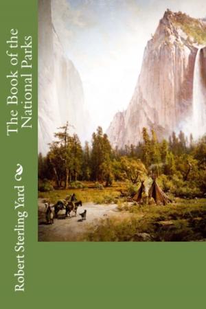Cover of the book The Book of the National Parks by James W. Steele
