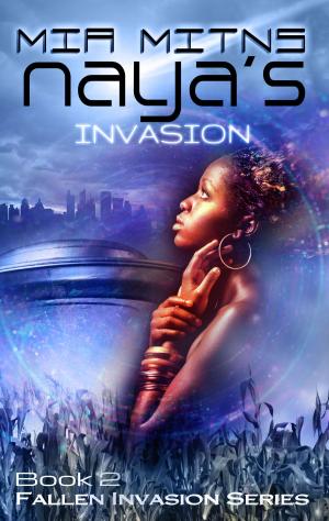 Cover of the book Naya's Invasion by Michaela Wright