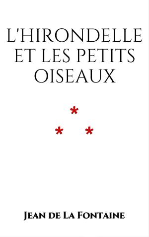 Cover of the book L'Hirondelle et les petits Oiseaux by Christa Schyboll