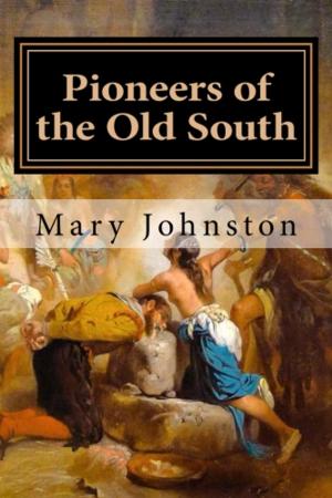 Cover of the book Pioneers of the Old South by Jacob Abbott
