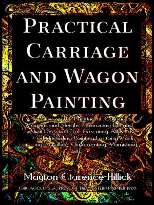 Cover of the book Practical Carriage and Wagon Painting (Illustrations) by Stephen C Norton