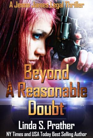Cover of the book Beyond A Reasonable Doubt by Robb T. White
