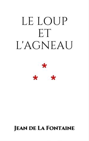 Cover of the book Le Loup et l'Agneau by Connie Boje