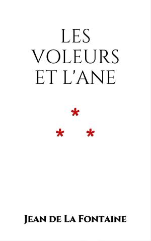 Cover of the book Les Voleurs et l’Âne by Grimm Brothers