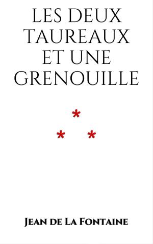 Cover of the book Les Deux Taureaux et une Grenouille by Manly P. Hall