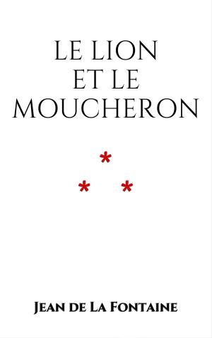 Cover of the book Le Lion et le Moucheron by Grimm Brothers