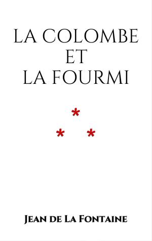 Cover of the book La Colombe et la Fourmi by Manly P. Hall