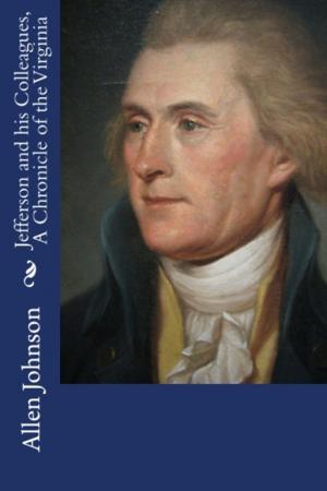 Cover of the book Jefferson and his Colleagues, A Chronicle of the Virginia by Robert Huntington Fletcher