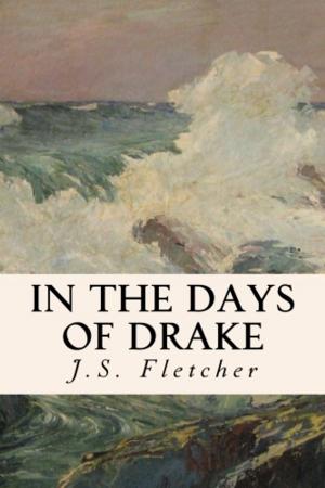 Cover of the book In the Days of Drake by Hutton Webster