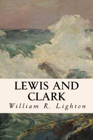 Cover of the book Lewis and Clark by Baroness Orczy