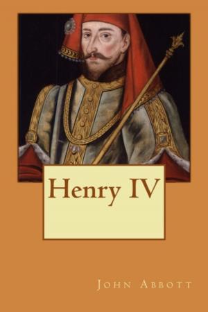 Cover of the book Henry IV by Francis A. Walker