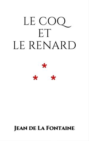 Cover of the book Le Coq et le Renard by Grimm Brothers