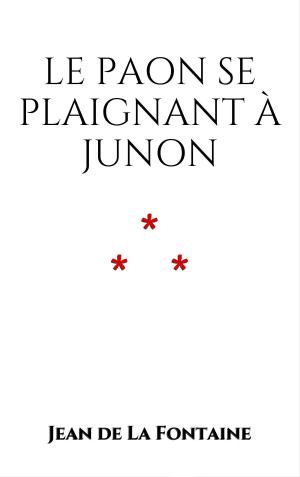 Cover of the book Le Paon se plaignant à Junon by Alphonse Momas