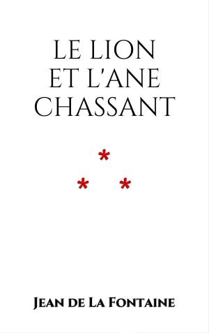 Cover of the book Le Lion et l'Ane chassant by Cristian Butnariu, Mihai Eminescu