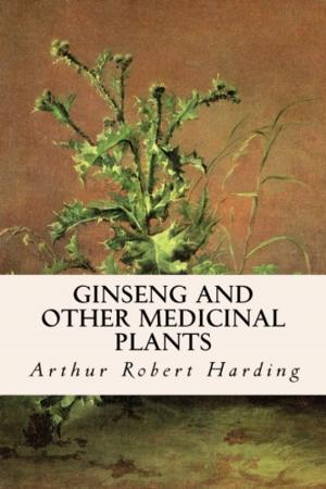 Book cover of Ginseng and Other Medicinal Plants