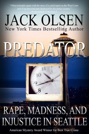 Cover of the book Predator by Dennis Lynch, M. William Phelps, Gregg Olsen