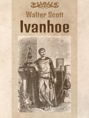 Cover of the book Ivanhoe by Charles M. Skinner