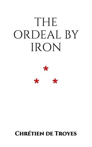 Cover of the book The Ordeal by Iron by Andrew Lang