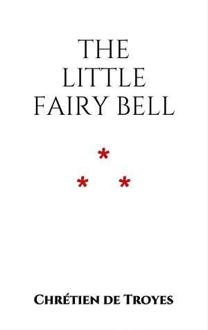 Cover of the book The Little Fairy Bell by David Rogers