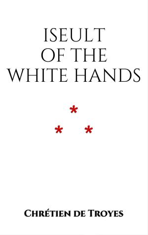 bigCover of the book Iseult of the White Hands by 