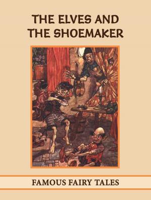 Cover of the book The Elves And The Shoemaker by А.С. Пушкин