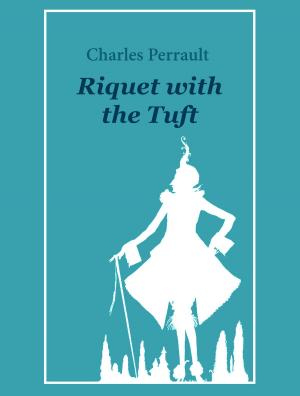 Cover of the book Riquet with the Tuft by William Makepeace Thackeray