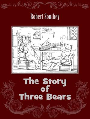 Cover of the book The Story of Three Bears by E.D.E.N. Southworth