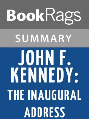 Cover of the book John F. Kennedy's Inaugural Address by John F. Kennedy l Summary & Study Guide by BookRags