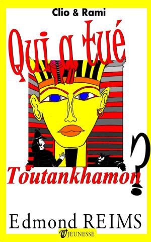Cover of the book Qui a tué Toutankhamon ? by Nathan Pym