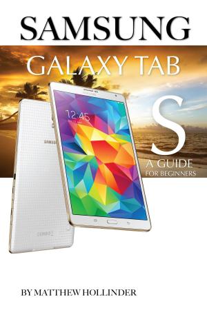 Cover of Samsung Galaxy Tab S: A Guide for Beginners