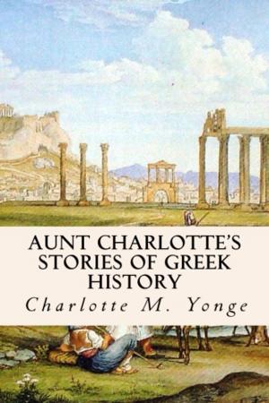 Cover of the book Aunt Charlotte's Stories of Greek History by Frederick Douglass